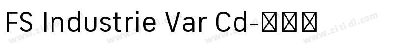 FS Industrie Var Cd字体转换 FS Industrie Var Cd字体转换